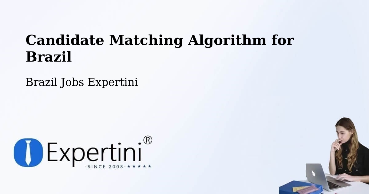 Candidate Matching Algorithm Overview – Teixeira De Freitas - Brazil Jobs Expertini