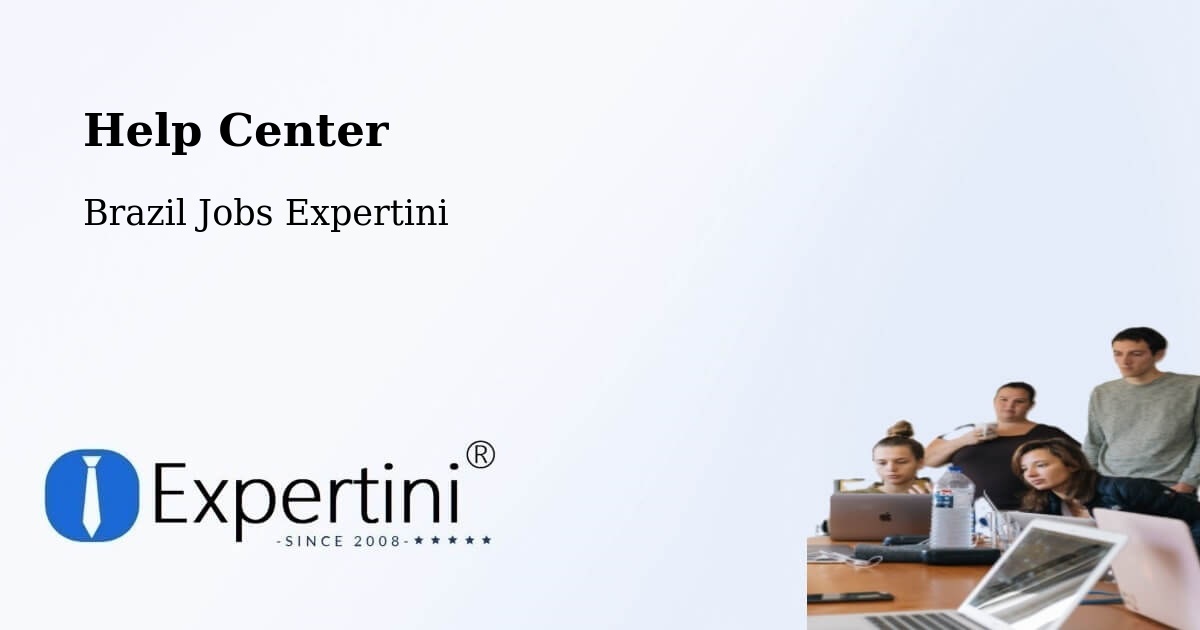 Help Center – Teixeira De Freitas - Brazil Jobs Expertini