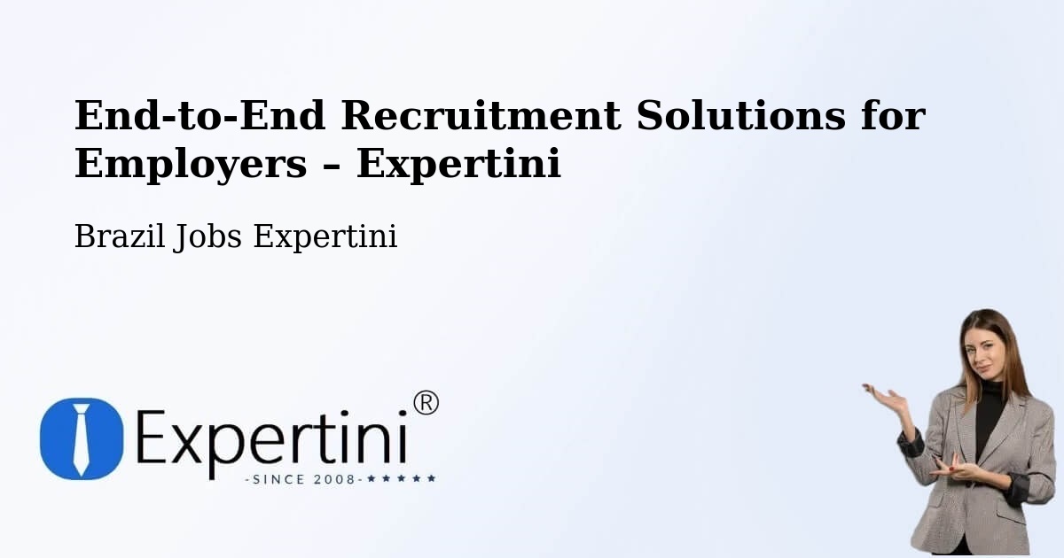 Recruitment Solutions for Employers – Teixeira De Freitas - Teixeira De Freitas, Brazil Jobs Expertini