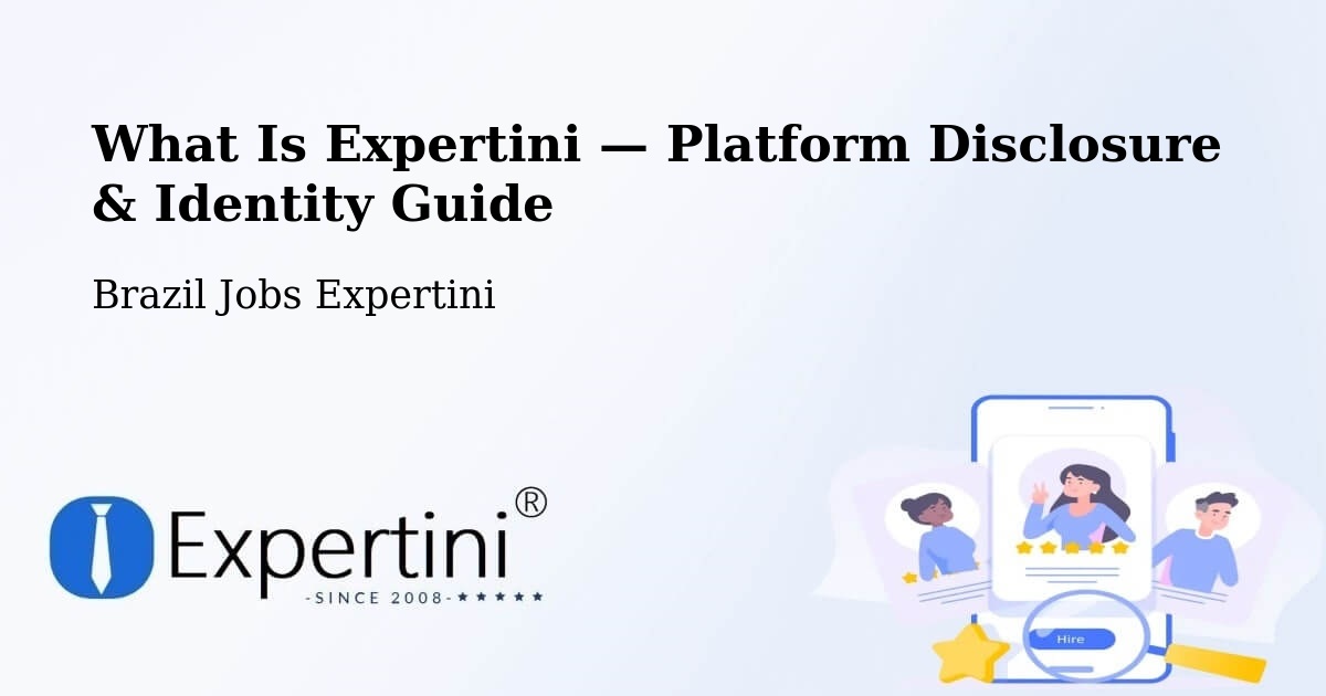 What Is Expertini — Platform Disclosure & Identity Guide – Teixeira De Freitas